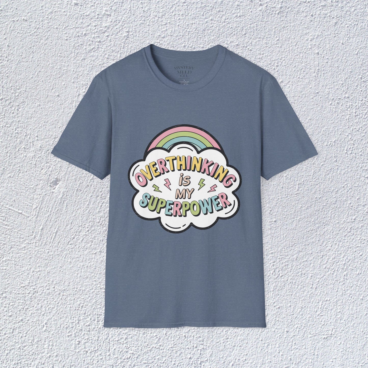 Overthinking is My Superpower Unisex T-Shirt, Mental Health Graphic Tee, Mental Health Apparel, Cozy Gift for Friends, Self-Care Reminder Shirt