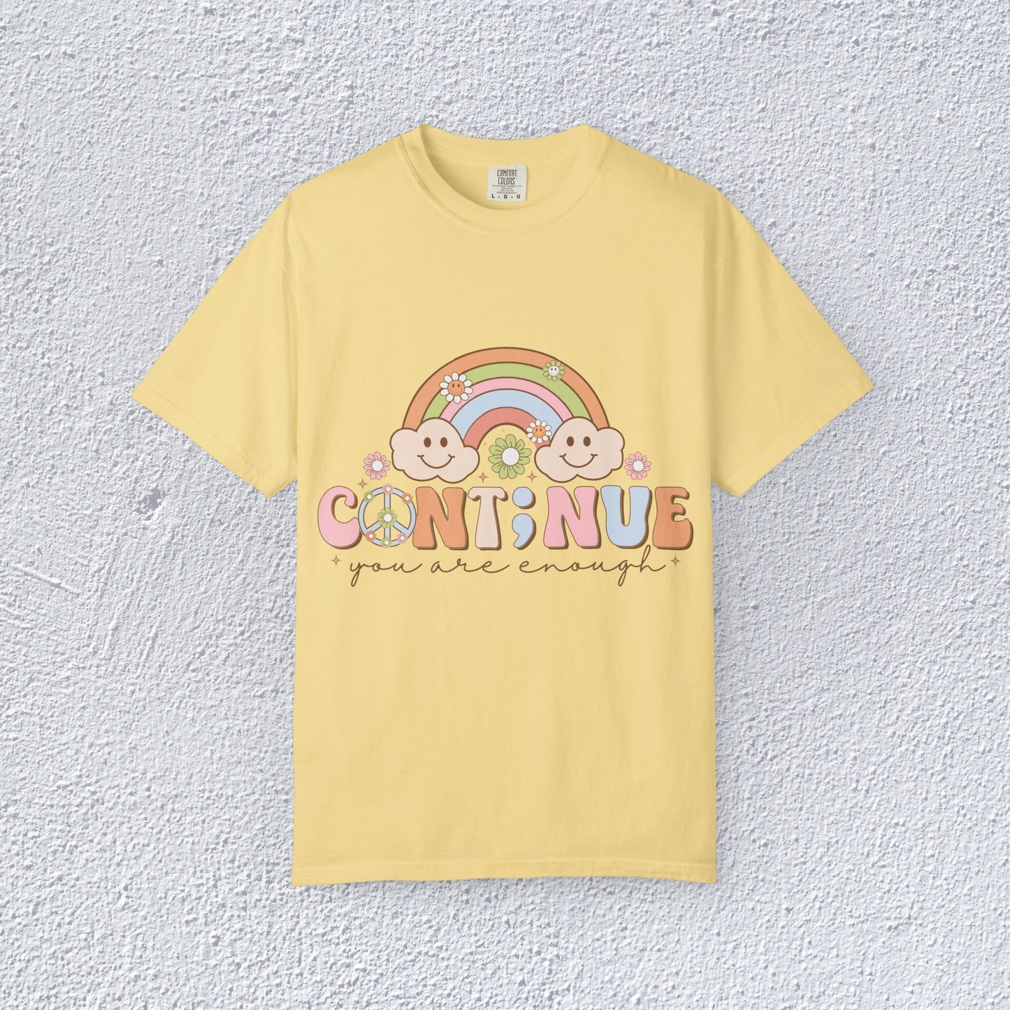 Continue You Are Enough Unisex T-Shirt, Mental Health Graphic Tee, Gift for Introverts