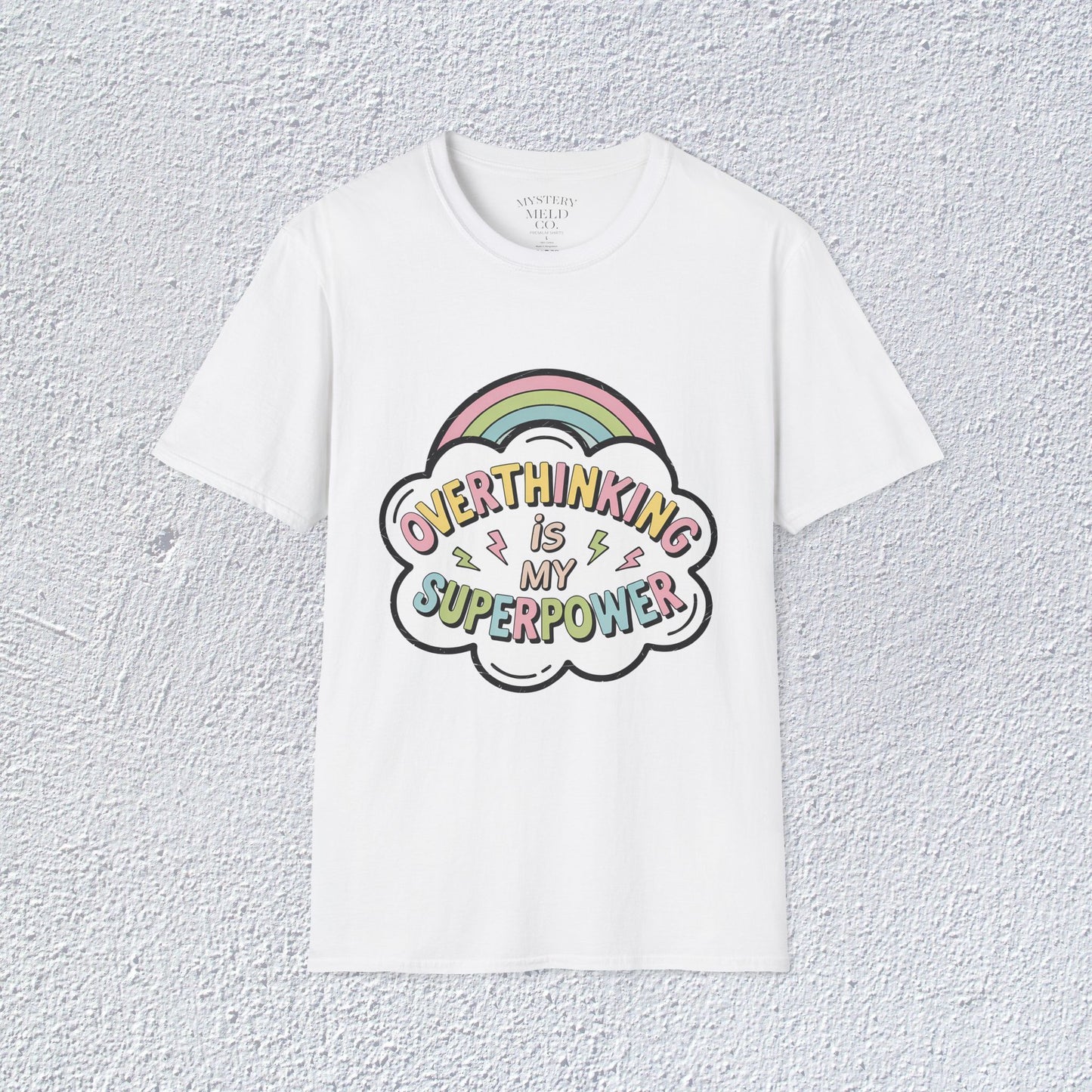 Overthinking is My Superpower Unisex T-Shirt, Mental Health Graphic Tee, Mental Health Apparel, Cozy Gift for Friends, Self-Care Reminder Shirt