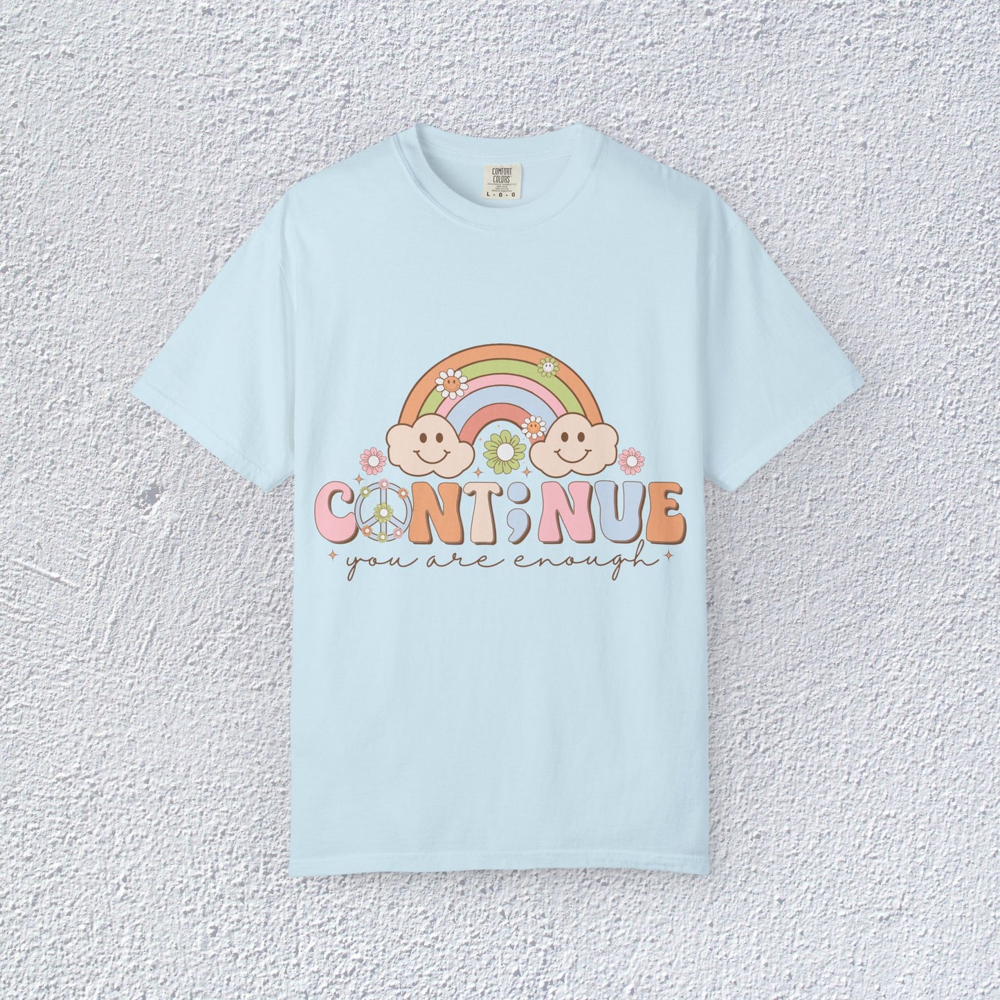 Continue You Are Enough Unisex T-Shirt, Mental Health Graphic Tee, Gift for Introverts