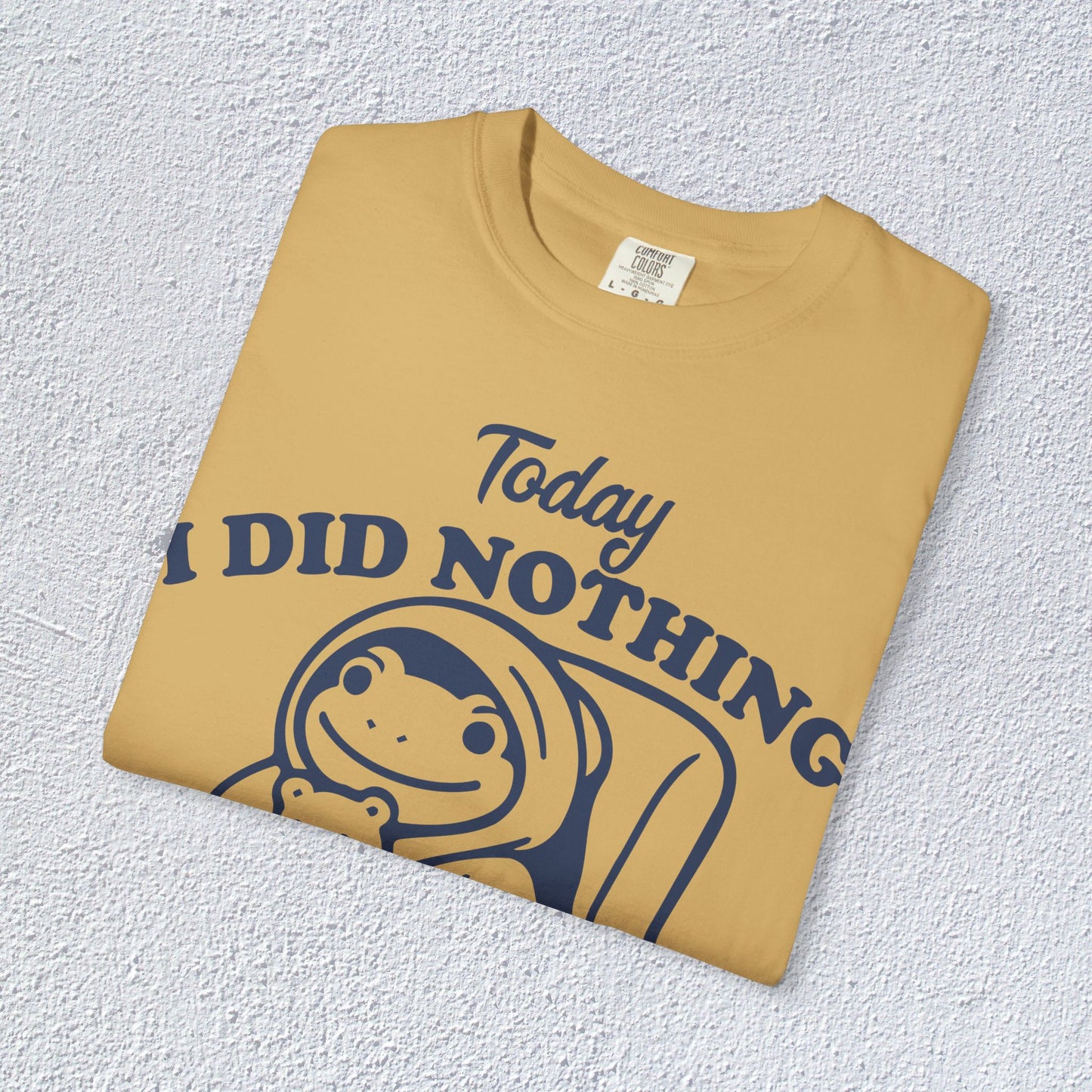 Today I Did Nothing and That is Ok Unisex T-Shirt, Positive Vibes Shirt, Be Positive Tee, Self Motivation Clothing, Gifts for Mental Health Advocates