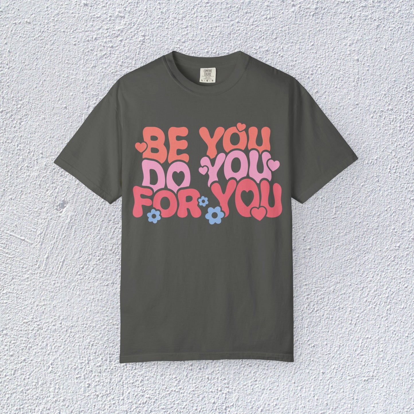 Be You Do You For You T-Shirt, Mental Health Graphic Tee, Gift for Introverts