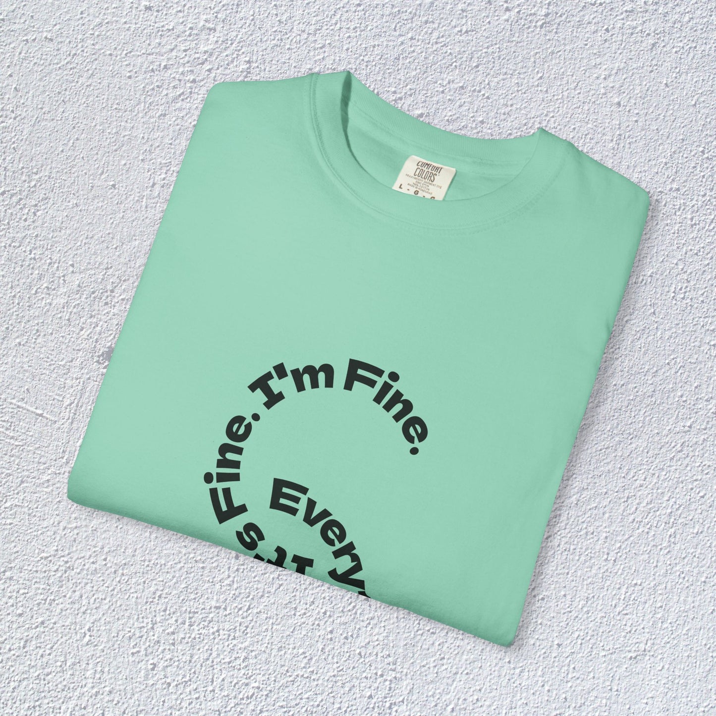 It's Fine. I'm Fine. Everything's Fine. Unisex T-Shirt, Mental Health Graphic Tee, Gift for Introverts