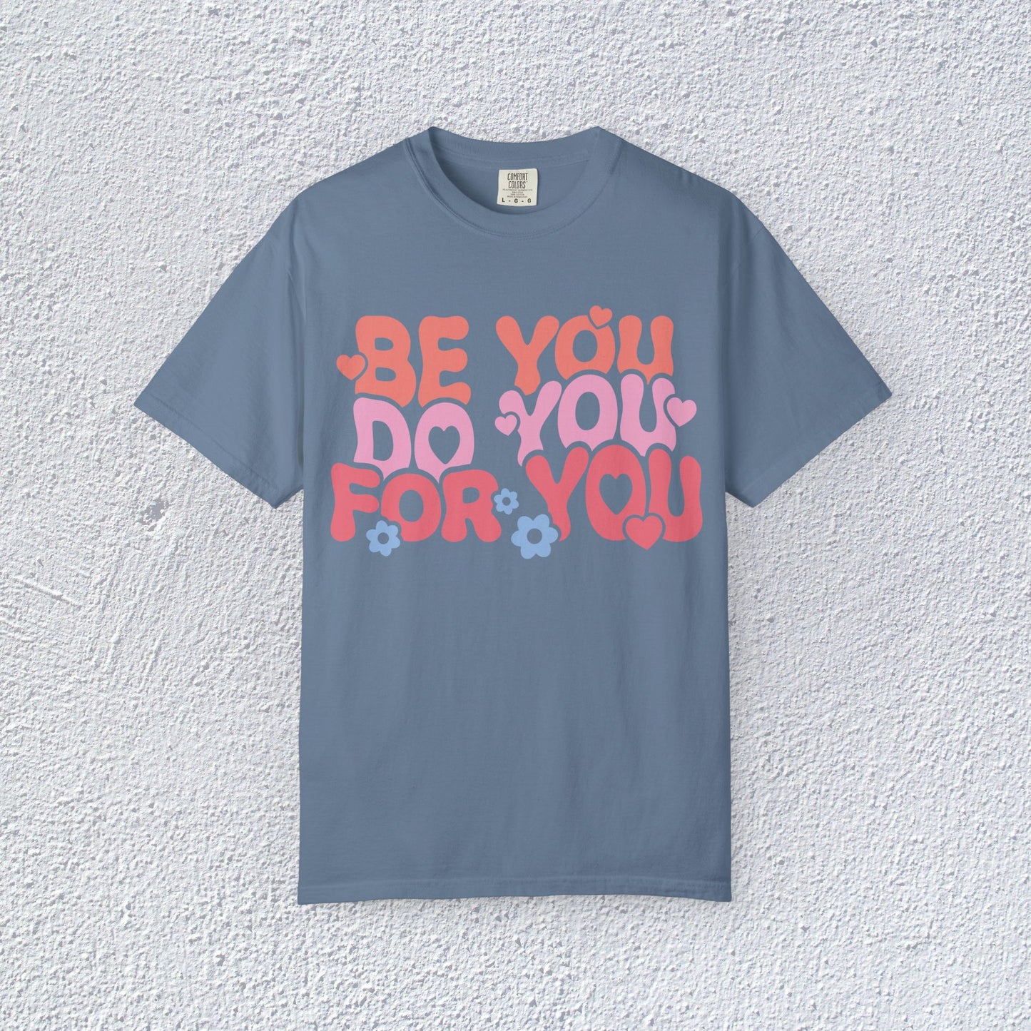 Be You Do You For You T-Shirt, Mental Health Graphic Tee, Gift for Introverts