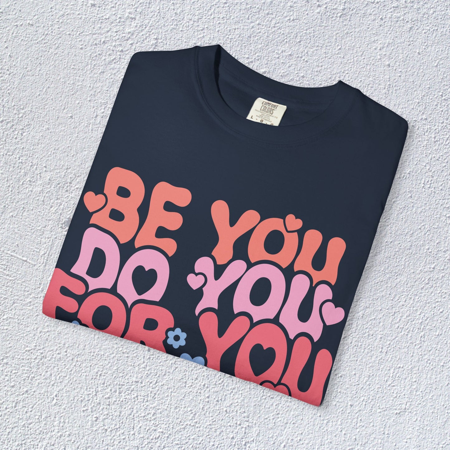 Be You Do You For You T-Shirt, Mental Health Graphic Tee, Gift for Introverts