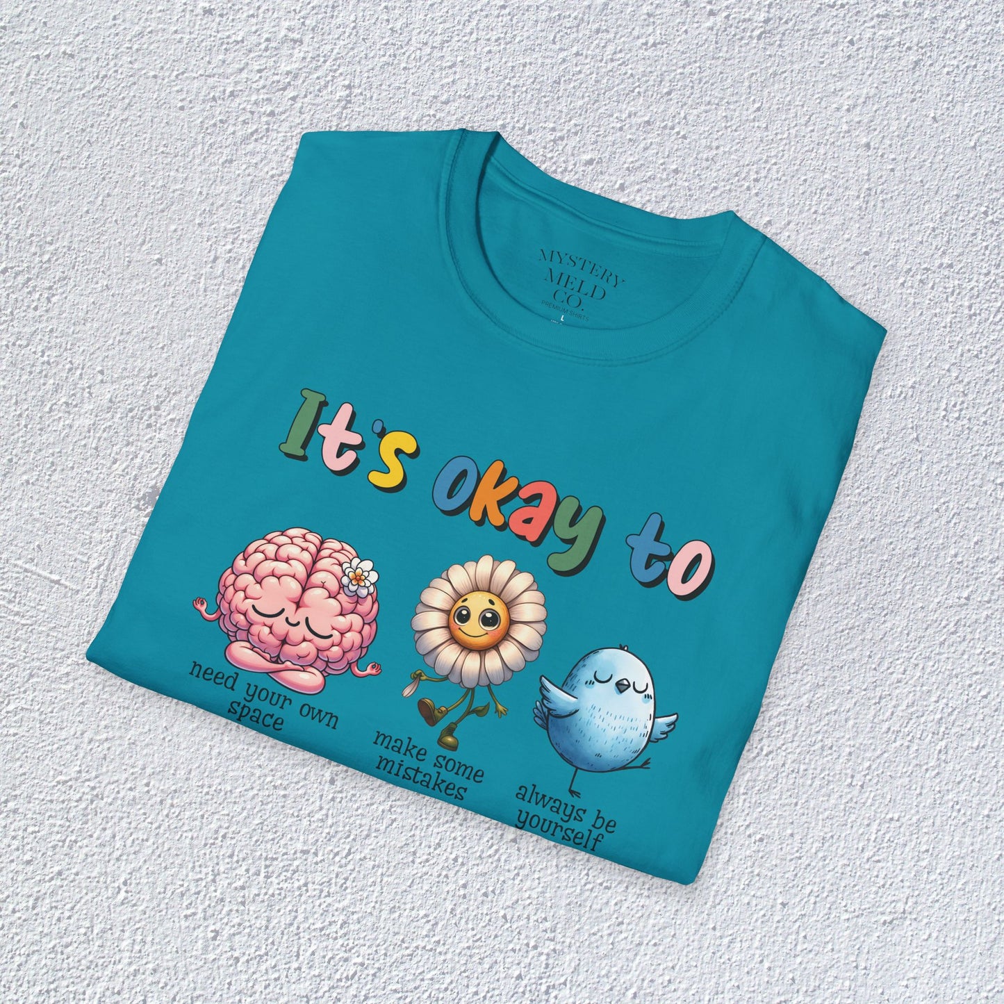 It is Ok To Unisex T-Shirt, Mental Health Matter Graphic Tee, Mental Health Apparel, Cozy Gift for Friends, Self-Care Reminder Shirt