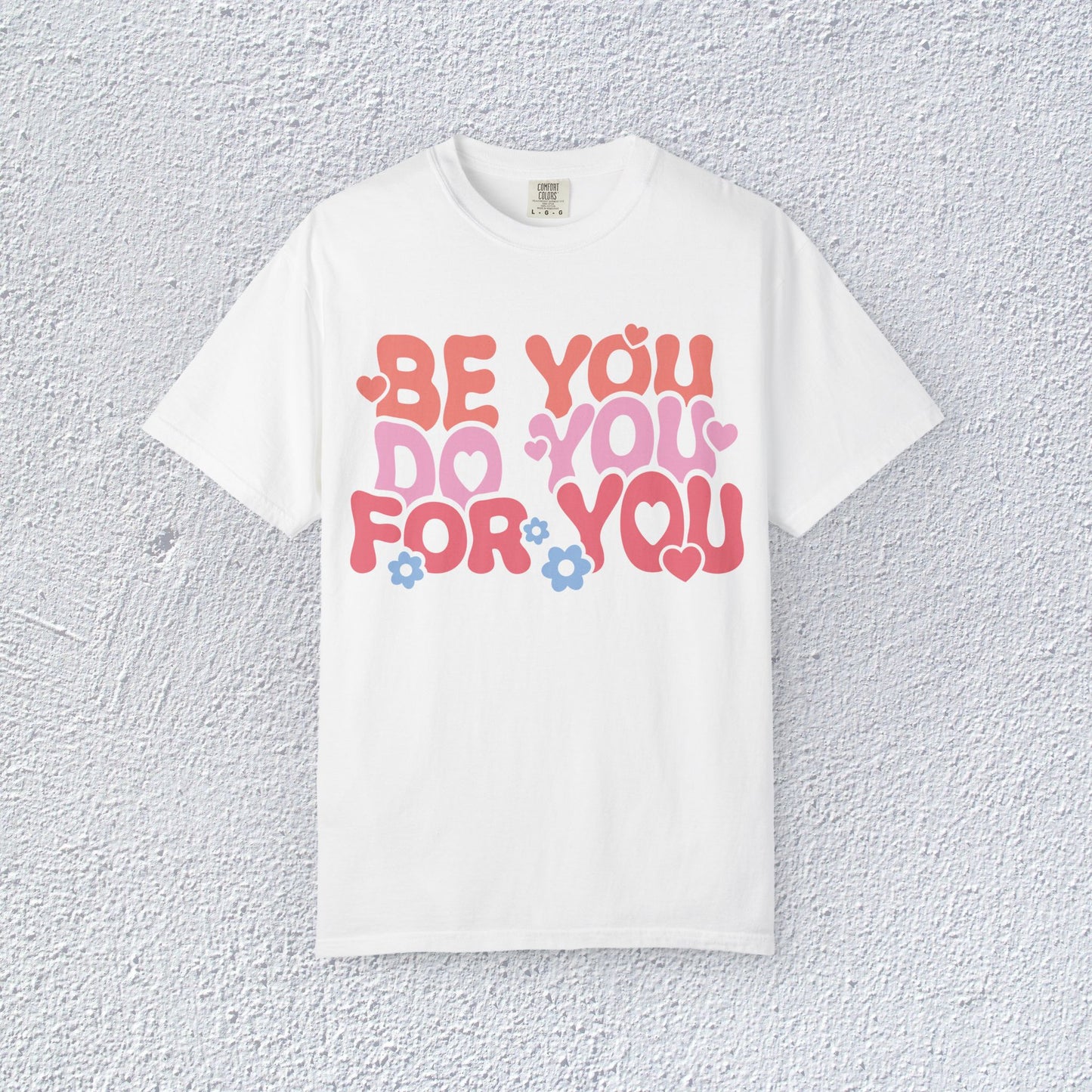 Be You Do You For You T-Shirt, Mental Health Graphic Tee, Gift for Introverts