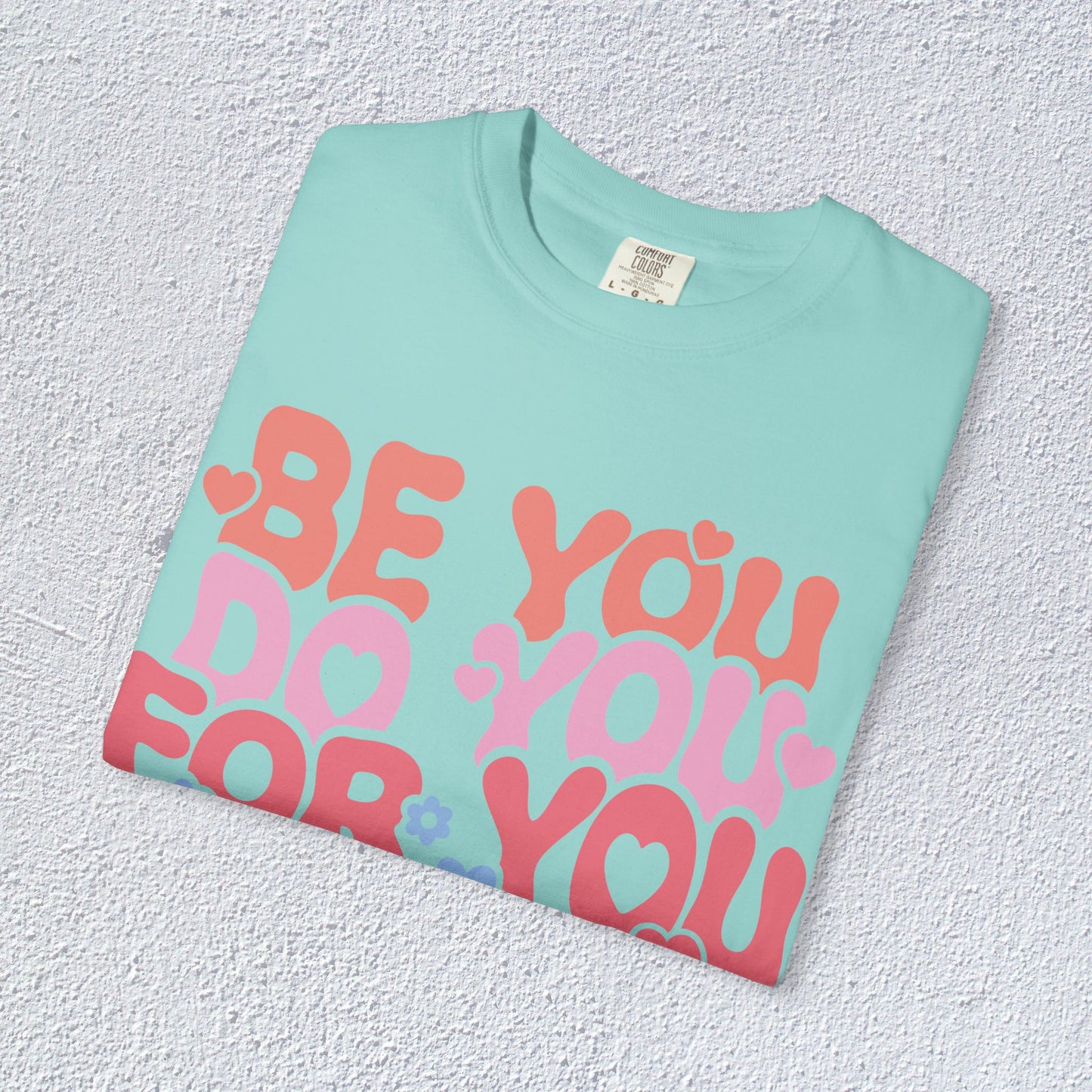 Be You Do You For You T-Shirt, Mental Health Graphic Tee, Gift for Introverts