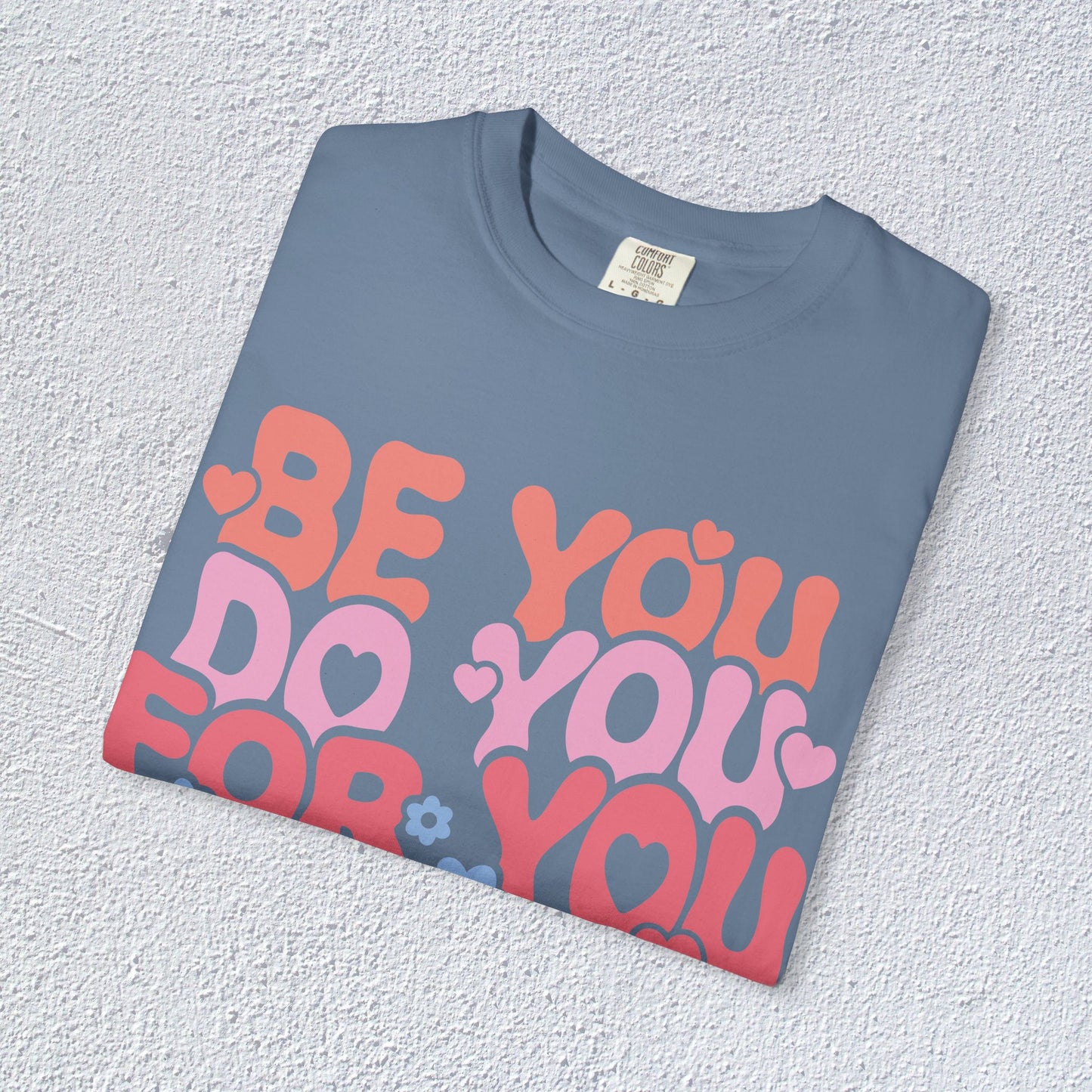 Be You Do You For You T-Shirt, Mental Health Graphic Tee, Gift for Introverts