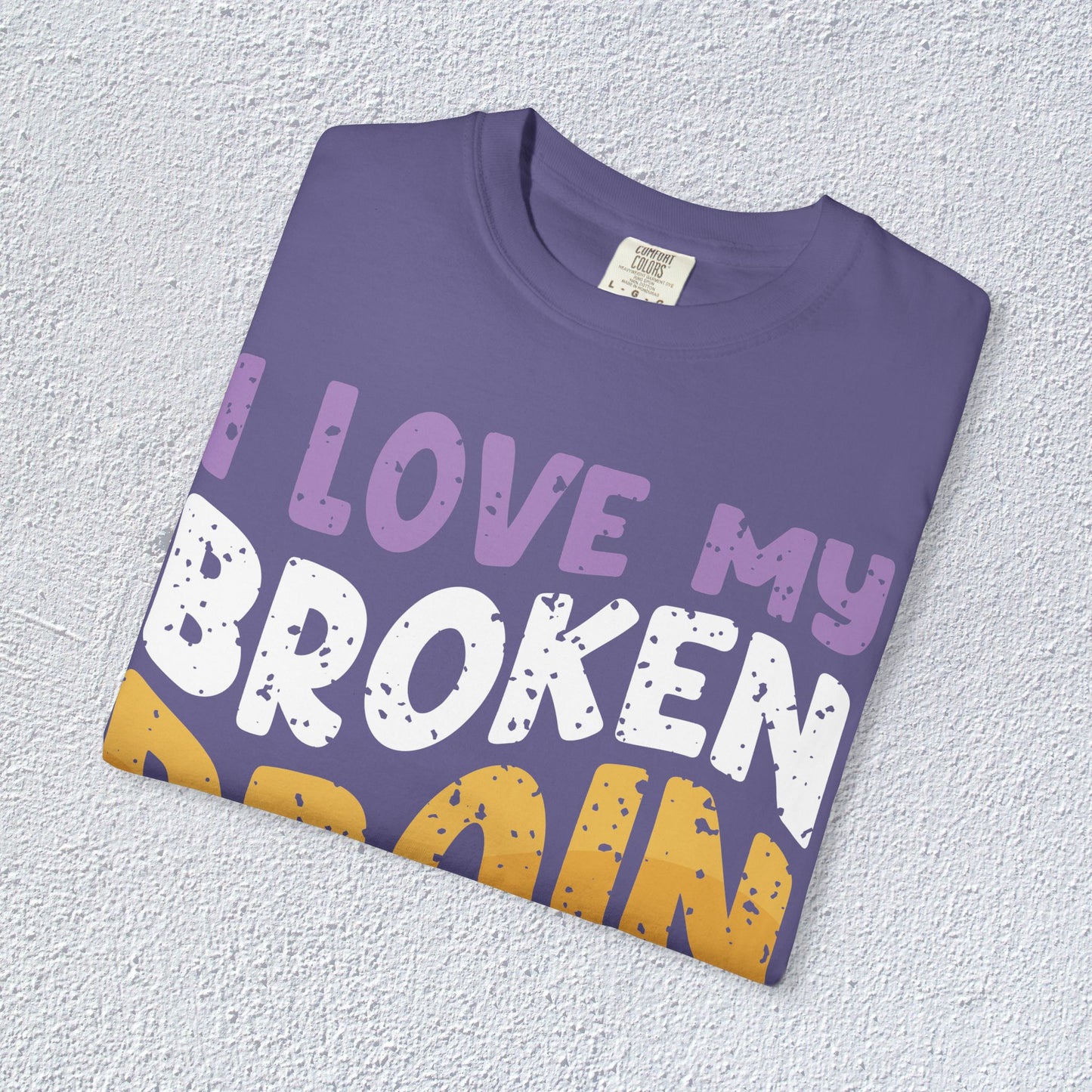 I Love My Broken Brain More Than People is T-Shirt, Mental Health Graphic Tee, Gift for Introverts