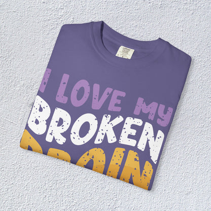 I Love My Broken Brain More Than People is T-Shirt, Mental Health Graphic Tee, Gift for Introverts