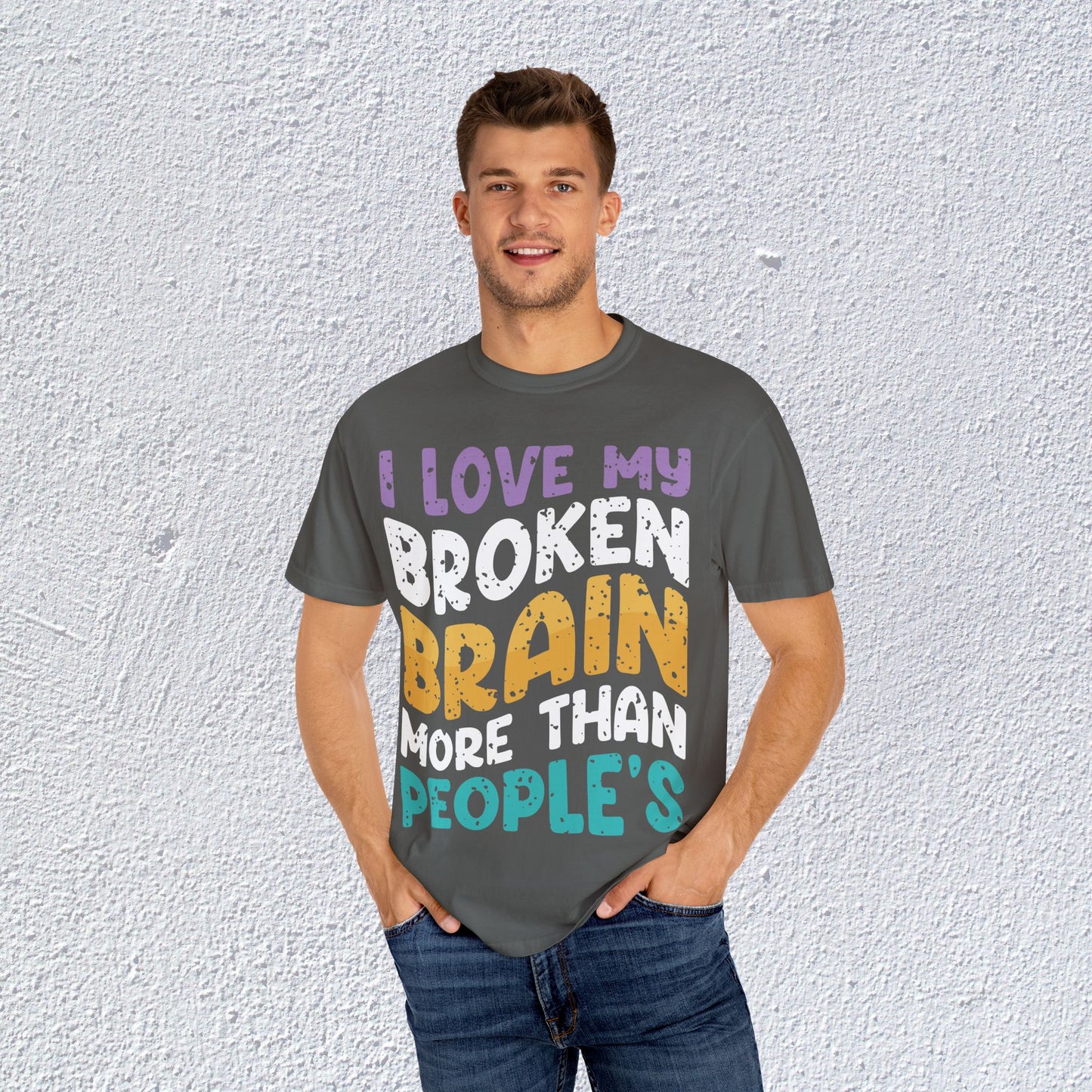 I Love My Broken Brain More Than People is T-Shirt, Mental Health Graphic Tee, Gift for Introverts