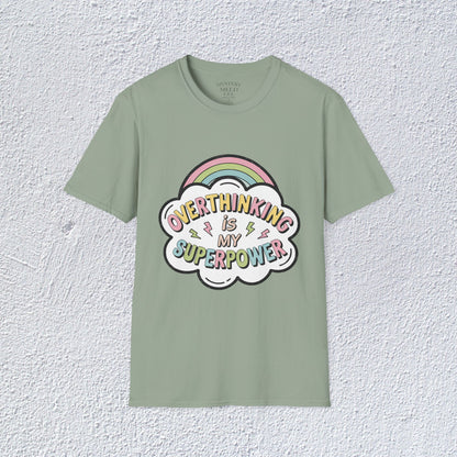 Overthinking is My Superpower Unisex T-Shirt, Mental Health Graphic Tee, Mental Health Apparel, Cozy Gift for Friends, Self-Care Reminder Shirt