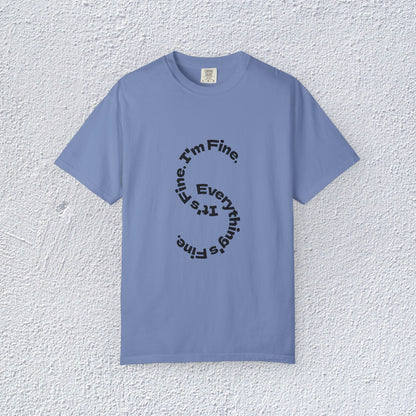 It's Fine. I'm Fine. Everything's Fine. Unisex T-Shirt, Mental Health Graphic Tee, Gift for Introverts