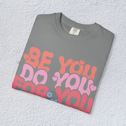 Be You Do You For You T-Shirt, Mental Health Graphic Tee, Gift for Introverts