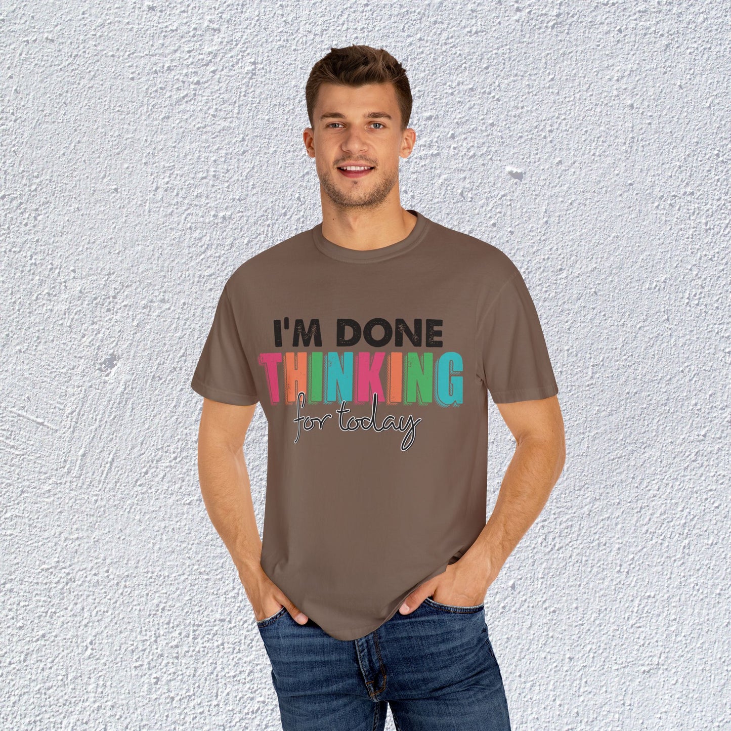I Am Done Thinking About for today Unisex T-Shirt, Butterfly Mental Health Graphic Tee, Gift for Introverts
