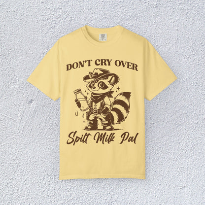 Do not Cry Over Spilt Milk Pal T-Shirt, Mental Health Graphic Tee, Gift for Introverts