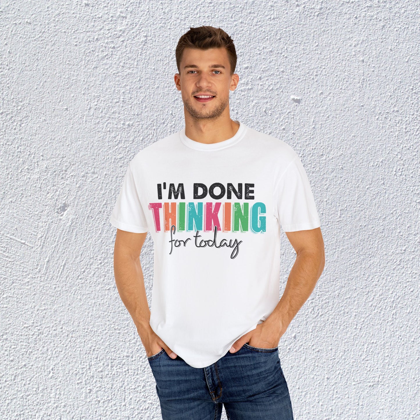 I Am Done Thinking About for today Unisex T-Shirt, Butterfly Mental Health Graphic Tee, Gift for Introverts