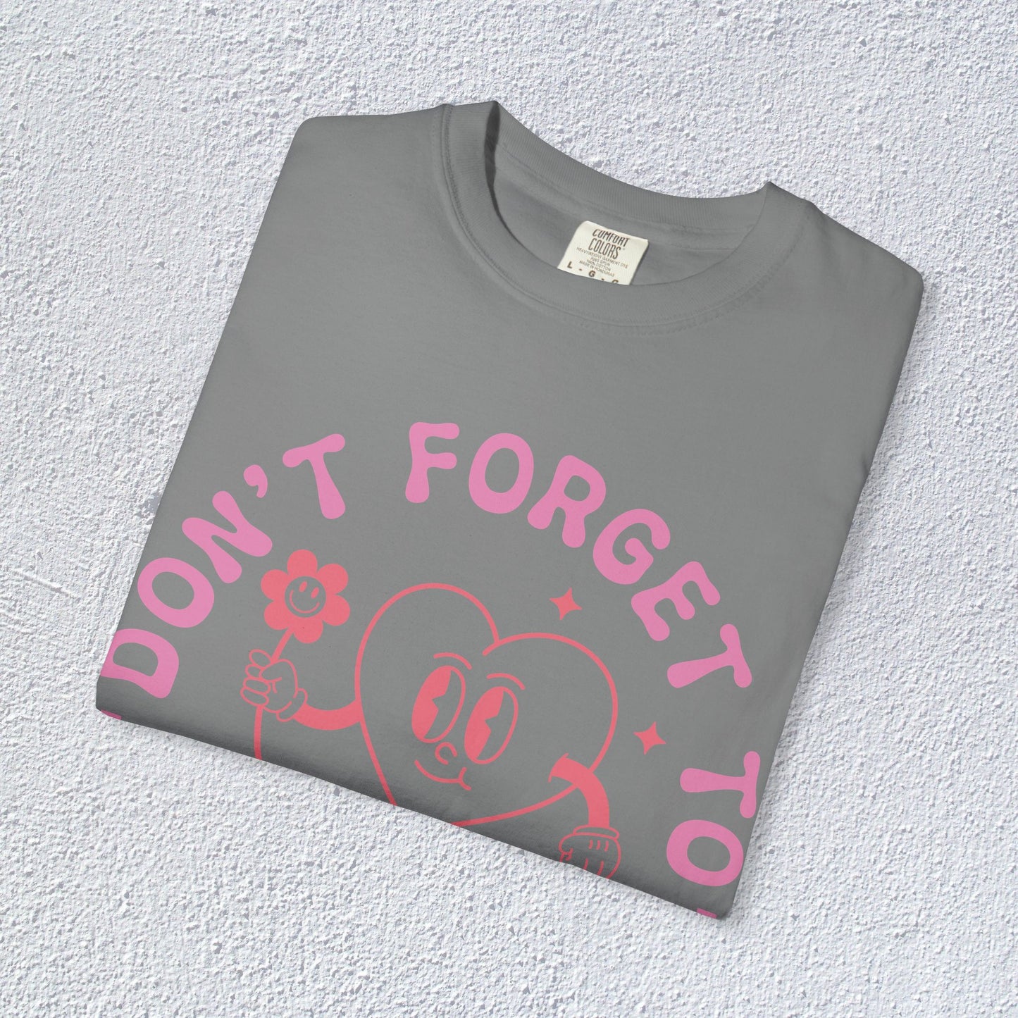 Do not Forget to Love Yourself T-Shirt, Mental Health Graphic Tee, Gift for Introverts