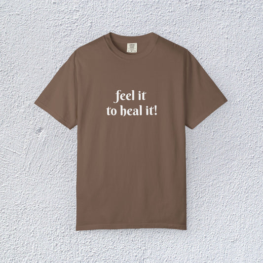 Feel it to heal it! Unisex T-Shirt, Mental Health Graphic Tee, Gift for Introverts