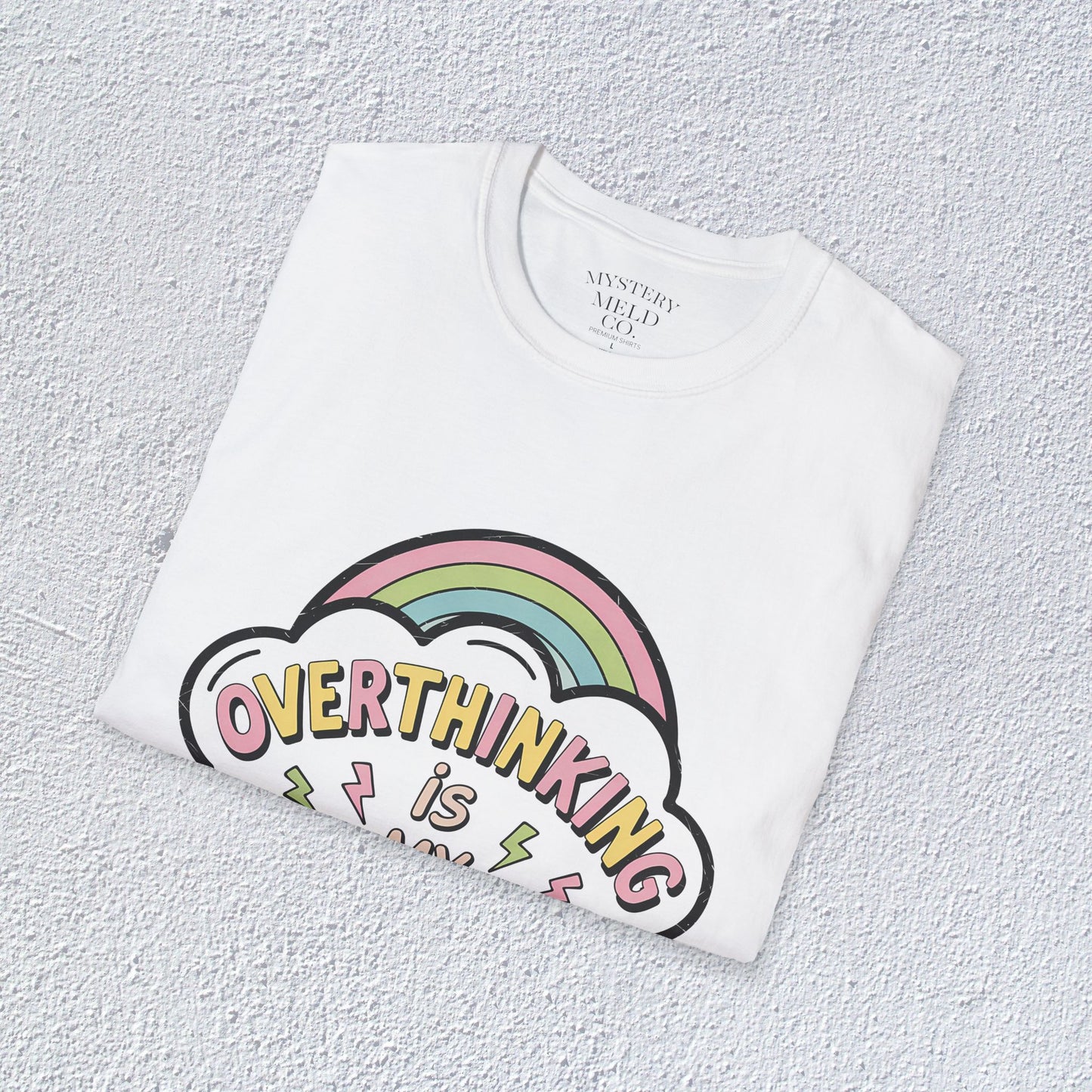 Overthinking is My Superpower Unisex T-Shirt, Mental Health Graphic Tee, Mental Health Apparel, Cozy Gift for Friends, Self-Care Reminder Shirt