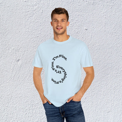 It's Fine. I'm Fine. Everything's Fine. Unisex T-Shirt, Mental Health Graphic Tee, Gift for Introverts