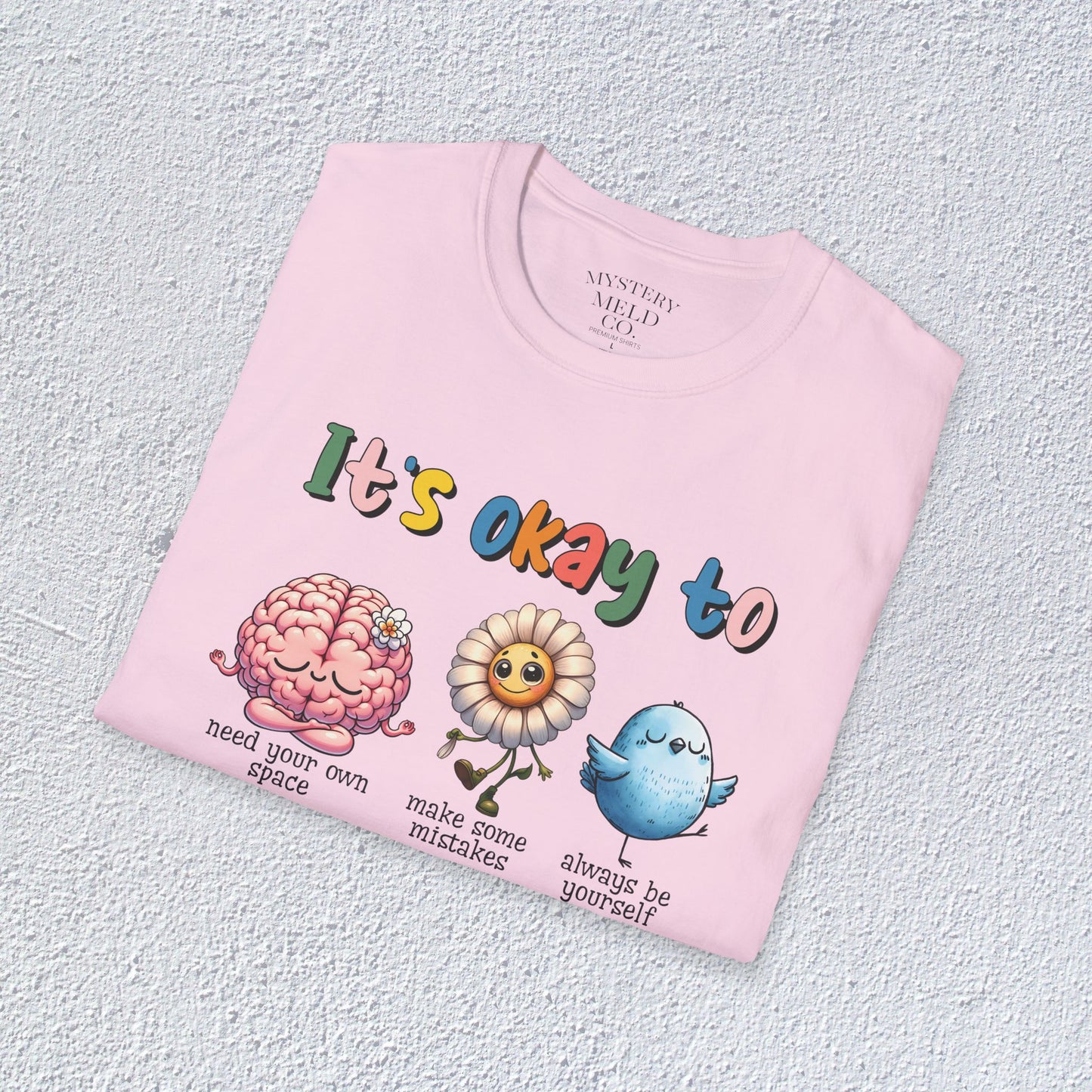 It is Ok To Unisex T-Shirt, Mental Health Matter Graphic Tee, Mental Health Apparel, Cozy Gift for Friends, Self-Care Reminder Shirt