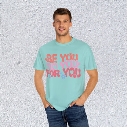 Be You Do You For You T-Shirt, Mental Health Graphic Tee, Gift for Introverts