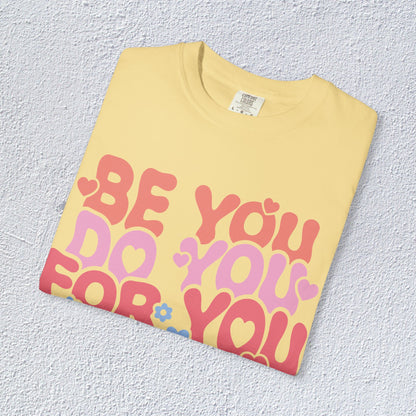 Be You Do You For You T-Shirt, Mental Health Graphic Tee, Gift for Introverts
