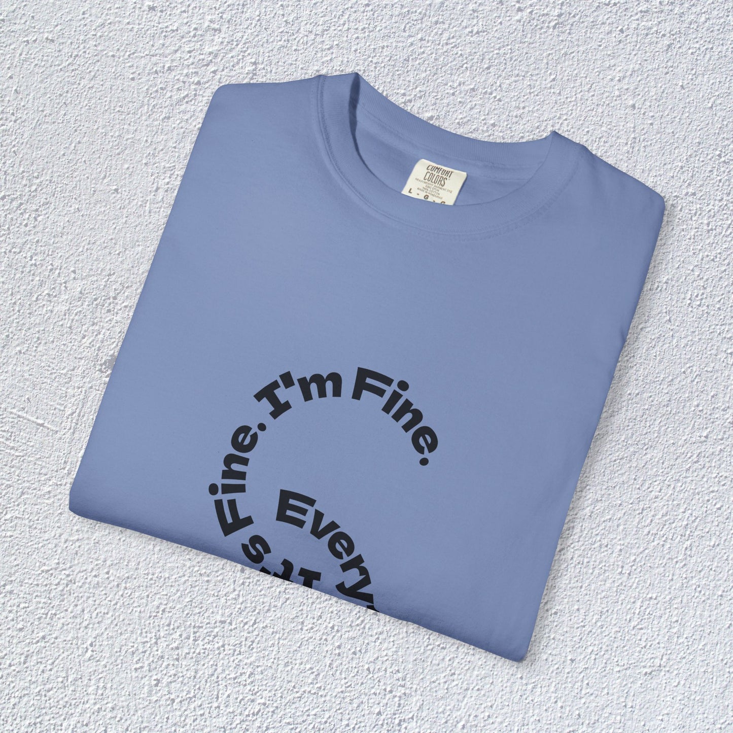 It's Fine. I'm Fine. Everything's Fine. Unisex T-Shirt, Mental Health Graphic Tee, Gift for Introverts