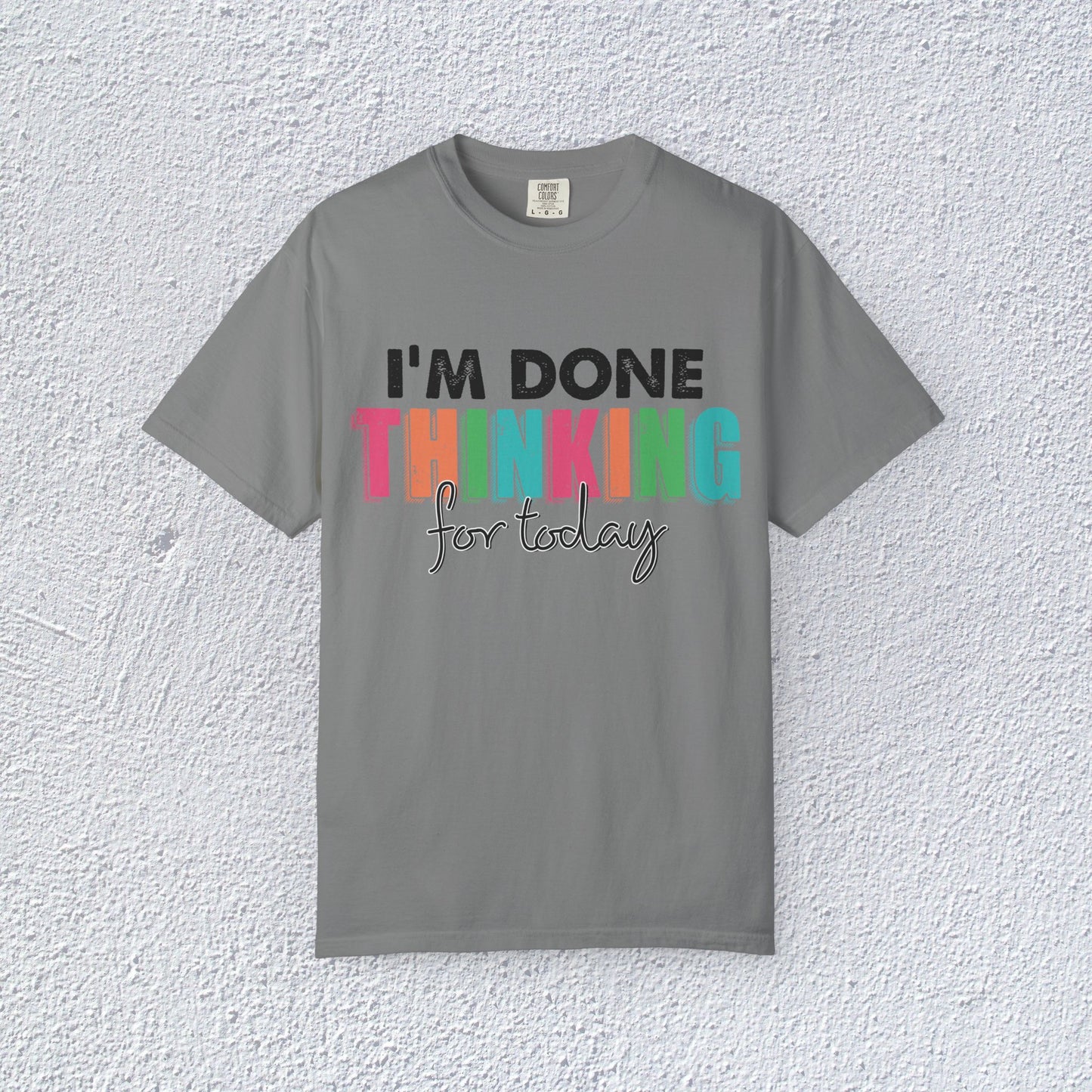 I Am Done Thinking About for today Unisex T-Shirt, Butterfly Mental Health Graphic Tee, Gift for Introverts