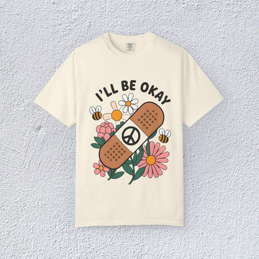 I Will Be Okay T-Shirt, Mental Health Graphic Tee, Gift for Introverts