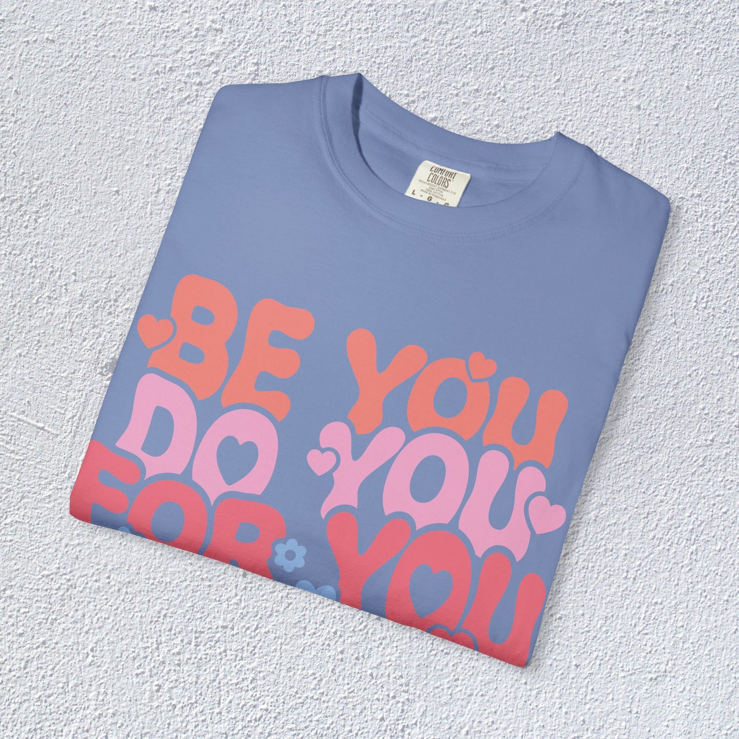 Be You Do You For You T-Shirt, Mental Health Graphic Tee, Gift for Introverts