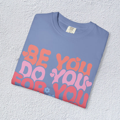 Be You Do You For You T-Shirt, Mental Health Graphic Tee, Gift for Introverts