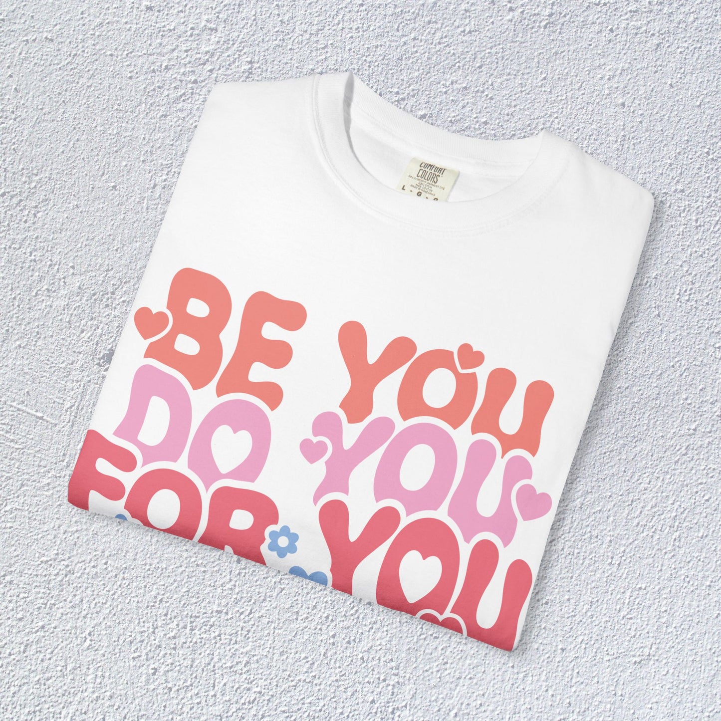 Be You Do You For You T-Shirt, Mental Health Graphic Tee, Gift for Introverts