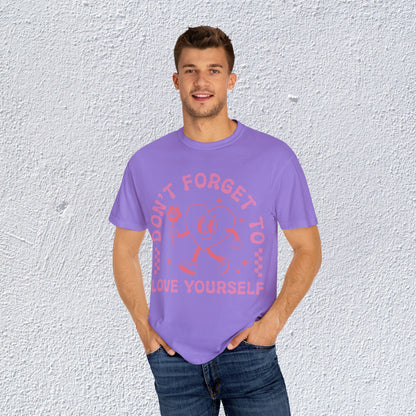 Do not Forget to Love Yourself T-Shirt, Mental Health Graphic Tee, Gift for Introverts