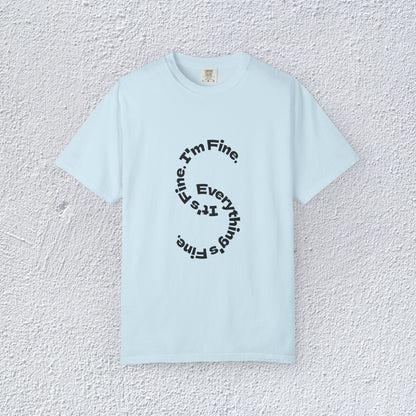 It's Fine. I'm Fine. Everything's Fine. Unisex T-Shirt, Mental Health Graphic Tee, Gift for Introverts