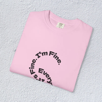 It's Fine. I'm Fine. Everything's Fine. Unisex T-Shirt, Mental Health Graphic Tee, Gift for Introverts