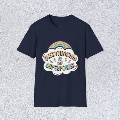 Overthinking is My Superpower Unisex T-Shirt, Mental Health Graphic Tee, Mental Health Apparel, Cozy Gift for Friends, Self-Care Reminder Shirt