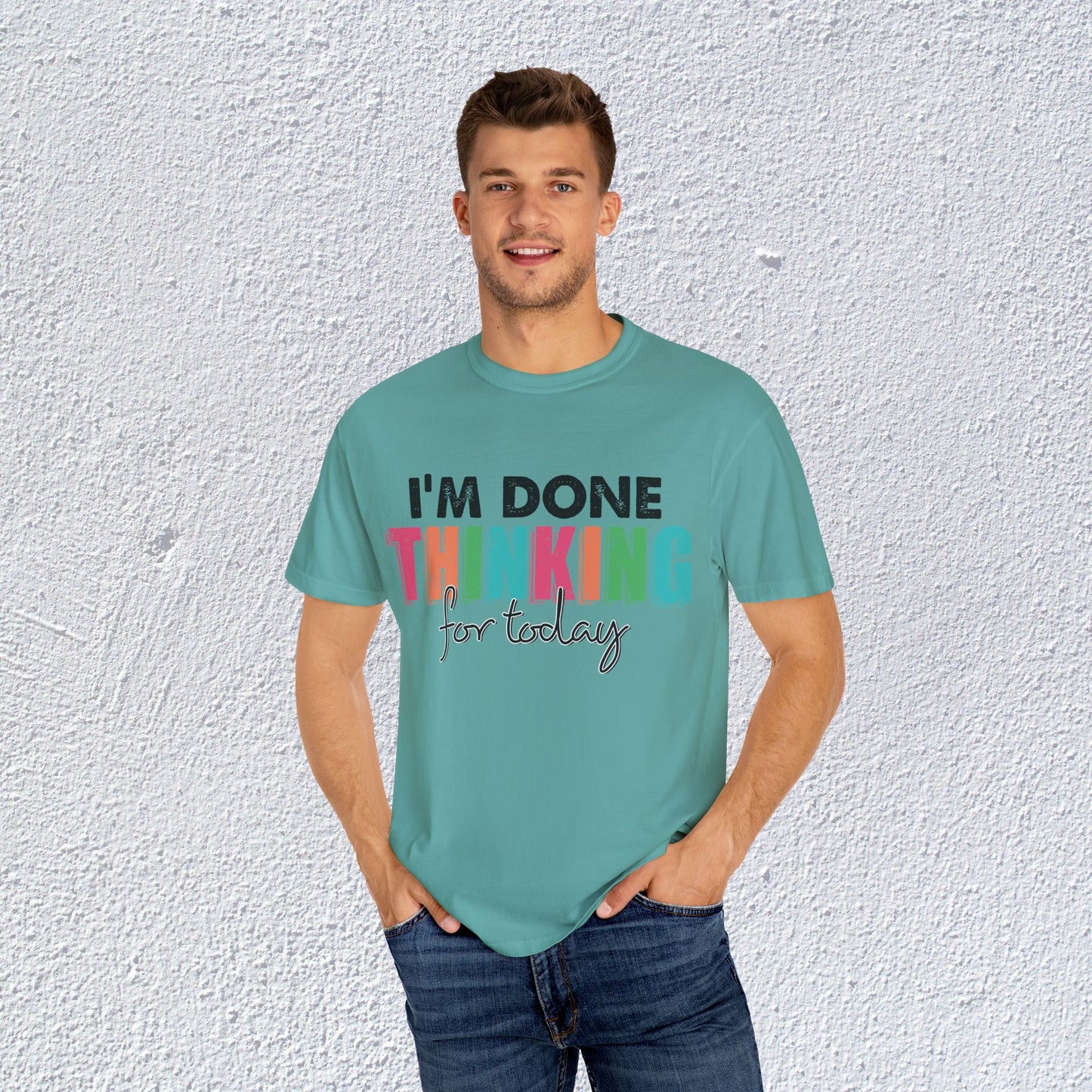 I Am Done Thinking About for today Unisex T-Shirt, Butterfly Mental Health Graphic Tee, Gift for Introverts