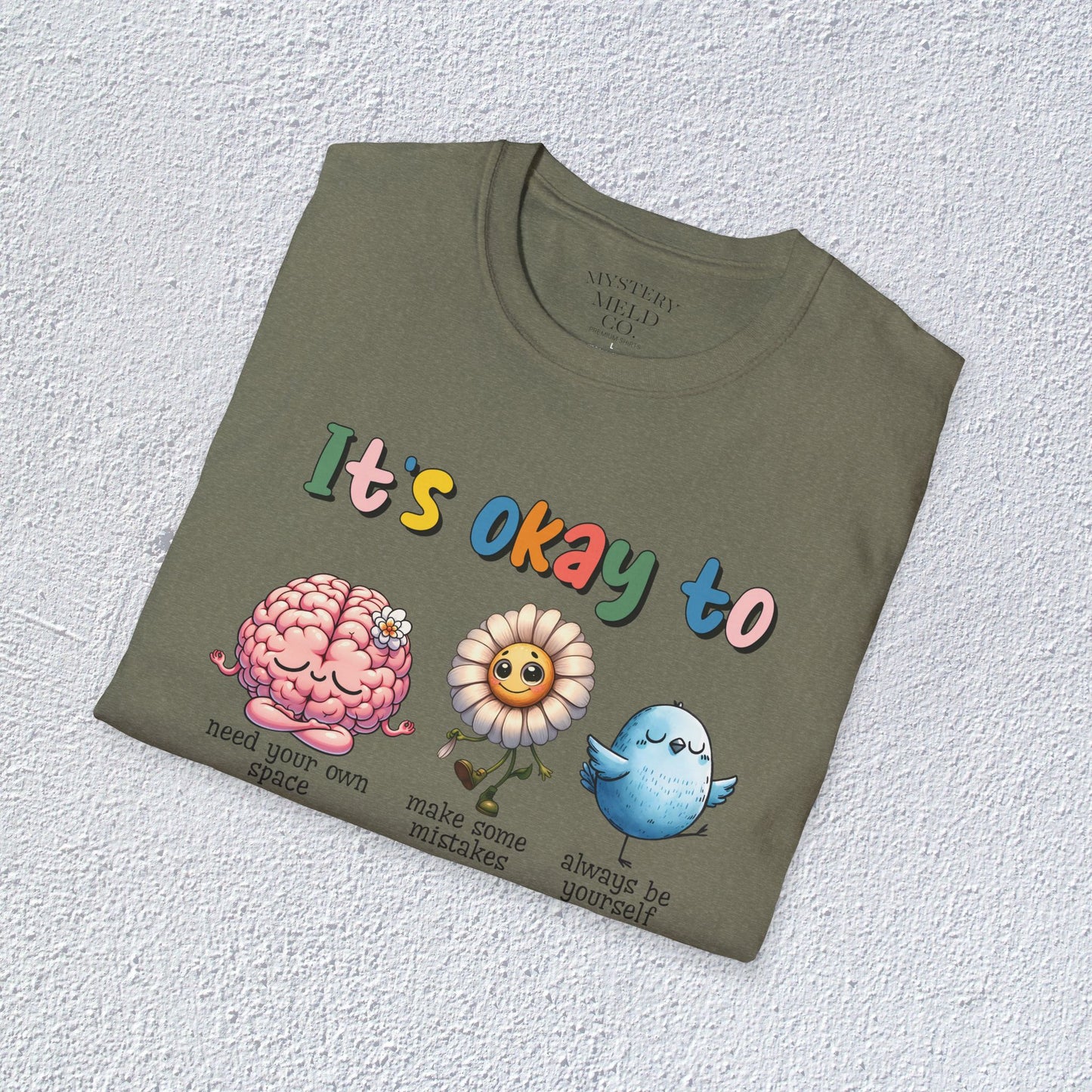 It is Ok To Unisex T-Shirt, Mental Health Matter Graphic Tee, Mental Health Apparel, Cozy Gift for Friends, Self-Care Reminder Shirt
