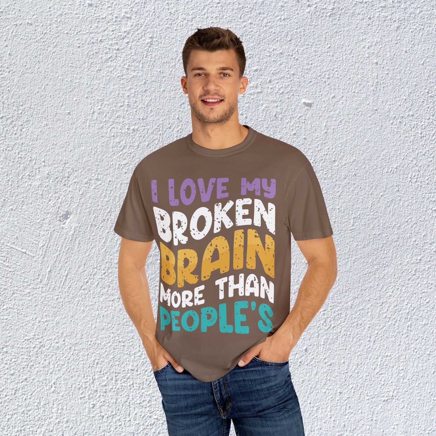 I Love My Broken Brain More Than People is T-Shirt, Mental Health Graphic Tee, Gift for Introverts