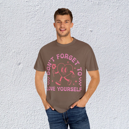 Do not Forget to Love Yourself T-Shirt, Mental Health Graphic Tee, Gift for Introverts