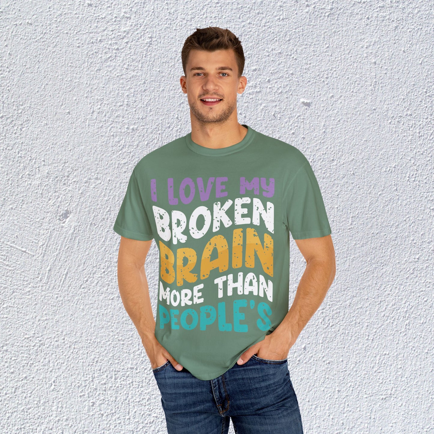 I Love My Broken Brain More Than People is T-Shirt, Mental Health Graphic Tee, Gift for Introverts
