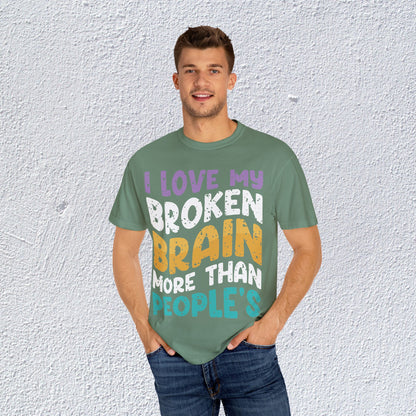 I Love My Broken Brain More Than People is T-Shirt, Mental Health Graphic Tee, Gift for Introverts