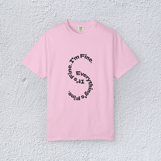 It's Fine. I'm Fine. Everything's Fine. Unisex T-Shirt, Mental Health Graphic Tee, Gift for Introverts