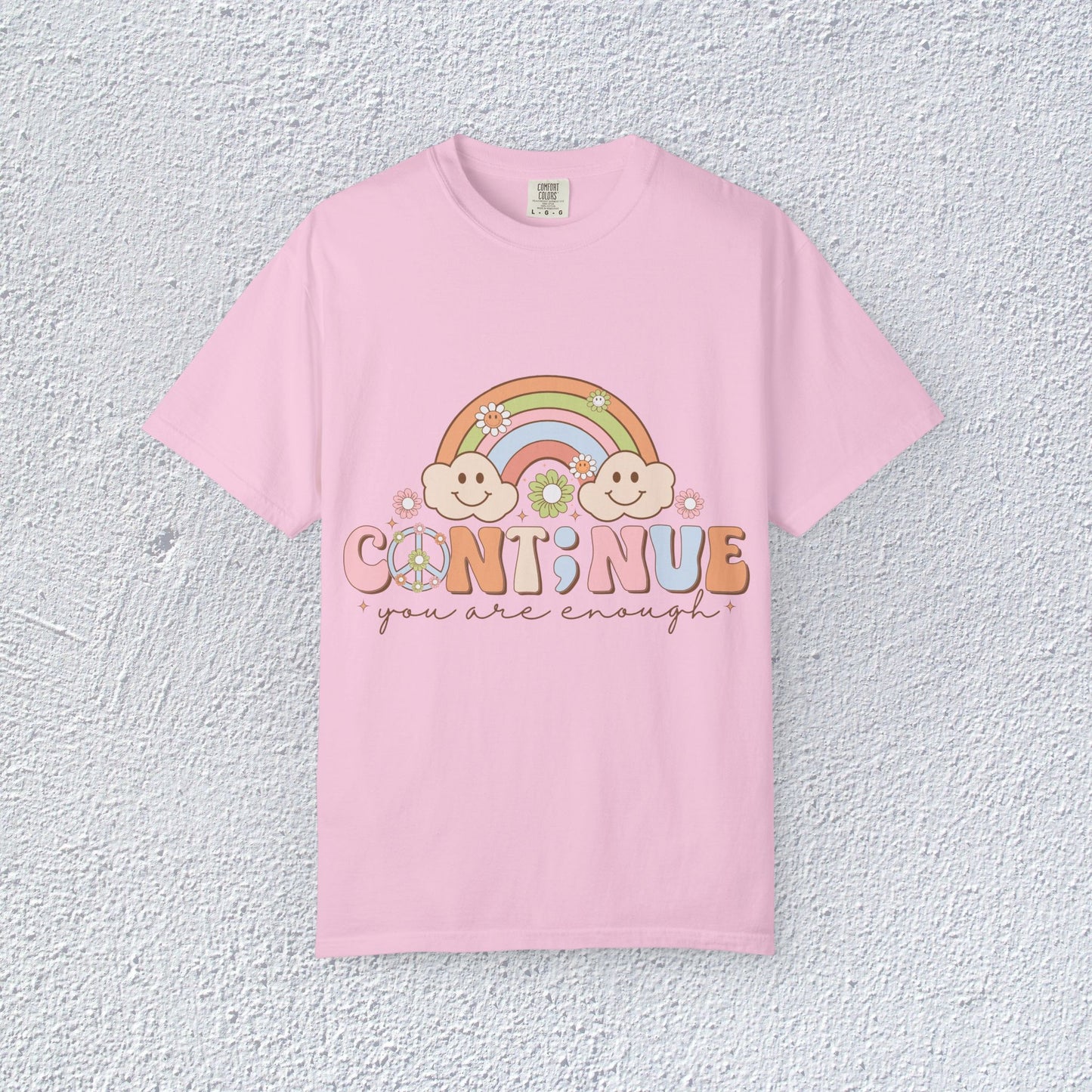 Continue You Are Enough Unisex T-Shirt, Mental Health Graphic Tee, Gift for Introverts