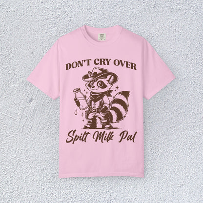 Do not Cry Over Spilt Milk Pal T-Shirt, Mental Health Graphic Tee, Gift for Introverts