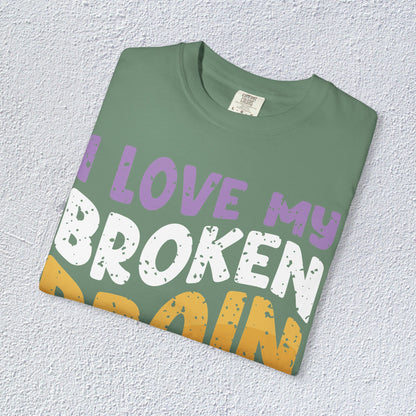 I Love My Broken Brain More Than People is T-Shirt, Mental Health Graphic Tee, Gift for Introverts