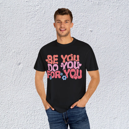 Be You Do You For You T-Shirt, Mental Health Graphic Tee, Gift for Introverts